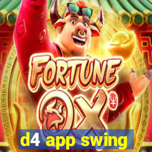 d4 app swing